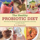 The Healthy Probiotic Diet